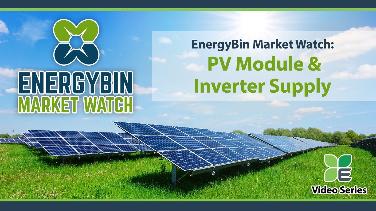 EnergyBin Market Watch - PV Module and Inverter Supply