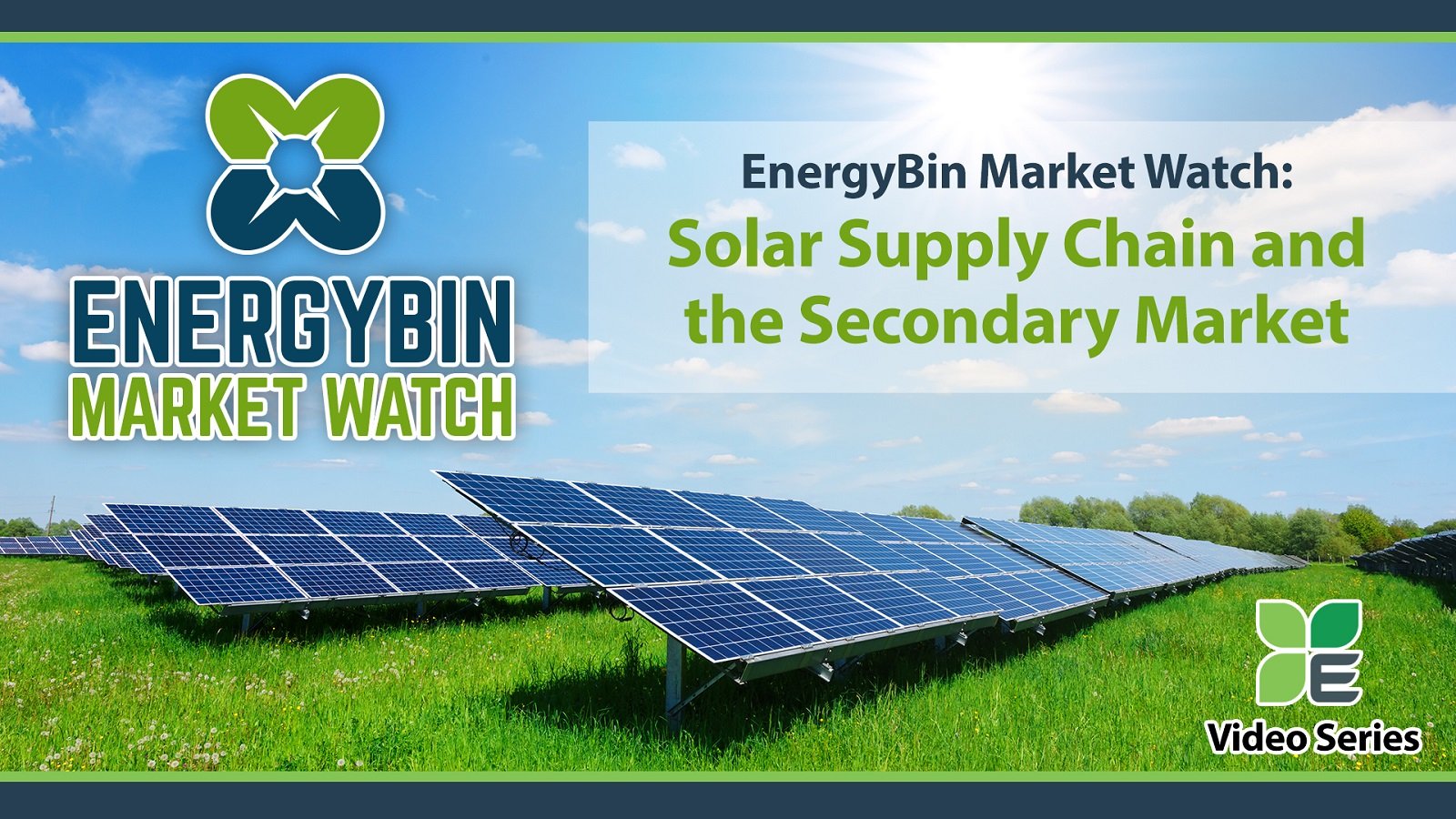 EnergyBin Market Watch_Solar Supply Chain and the Secondary Market