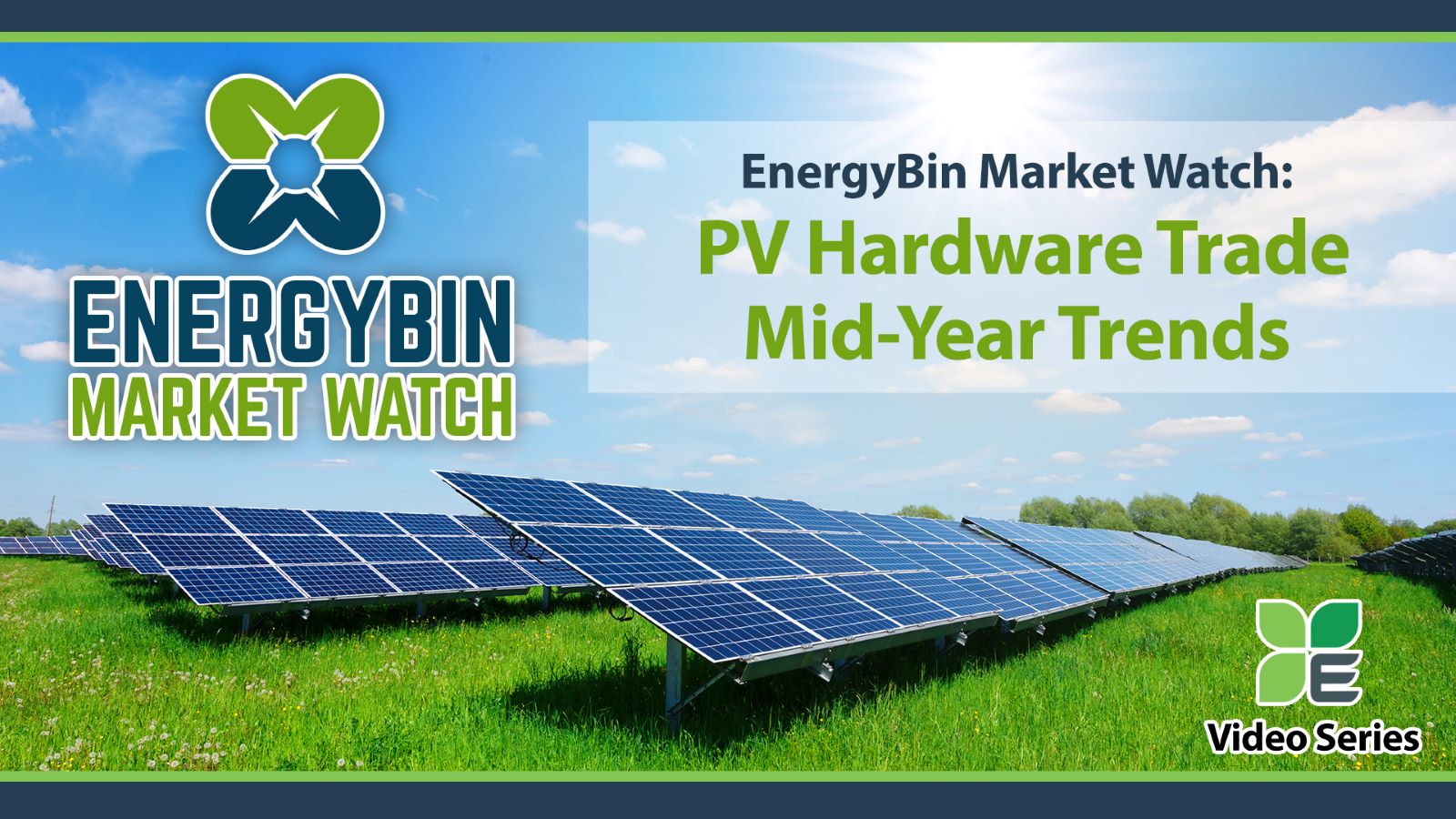 EnergyBin Market Watch - PV Hardware Trade Mid-Year Trends